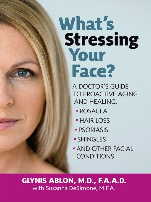 Title details for What's Stressing Your Face by Glynis Ablon - Available
